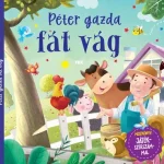 Péter gazda fát vág Kihagyhatatlan ajánlat