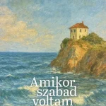 Amikor szabad voltam - Bagi Iván Kiárusítás