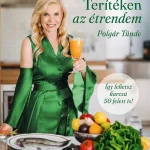 Vedd meg most Terítéken az étrendem - Polgár Tünde