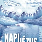 Rendeld meg most Napi Jézus - Toldi Éva