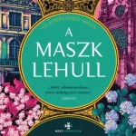 A maszk lehull (Új, átdolgozott kiadás) (Éldekorált) - Samantha Shannon Rendeld meg most