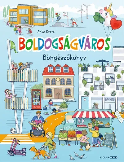Korlátozott ajánlat Boldogságváros - Böngészőkönyv - Anke Evers