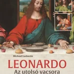Leonardo - Az utolsó vacsora - Michael Ladwein Biztonságos fizetés
