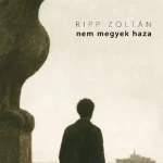 Nem megyek haza - Ripp Zoltán Akciós ár
