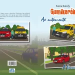 GUMIKERÉK (AZ AUTÓMENTŐ/A TANULÓAUTÓ) Szuper akció