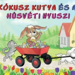 Ajánlat KÓKUSZ KUTYA ÉS A HÚSVÉTI NYUSZI