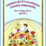 NÉPMESÉK SZERENCSÉS ÉS LELEMÉNYES SZEGÉNY EMBEREKRŐL Legkelendőbb