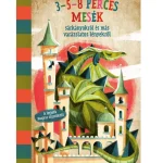 3-5-8 PERCES MESÉK SÁRKÁNYOKRÓL ÉS MÁS VARÁZSLATOS LÉNYEKRŐL Olcsó