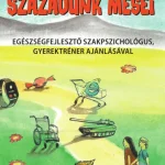 SZÁZADUNK MESÉI Vedd meg most