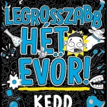 LEGROSSZABB HÉT EVÖR! - KEDD Azonnali szállítás