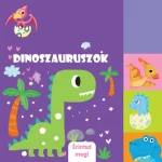 Kihagyhatatlan ajánlat DINOSZAURUSZOK - ÉRINTSD MEG!