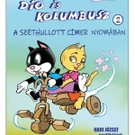 Árcsökkenés DIÓ ÉS KOLUMBUSZ 2. - A SZÉTHULLOTT CÍMER NYOMÁBAN