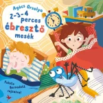 2-3-4 PERCES ÉBRESZTŐ MESÉK Olcsóbb