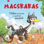 Biztonságos vásárlás A MACSKAKAS - VIDÁM TÖRTÉNETEK A NAPSÜTÖTTE TANYÁRÓL