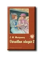 VÁRATLAN UTAZÁS 2. Legkelendőbb