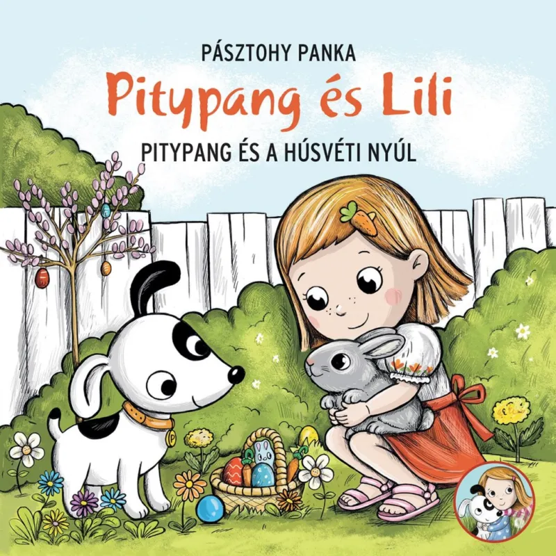 Vásárlói kedvenc PITYPANG ÉS LILI - PITYPANG ÉS A HÚSVÉTI NYÚL