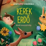 Biztonságos fizetés KEREK ERDŐ - MESÉK TAVASZTÓL TÉLIG