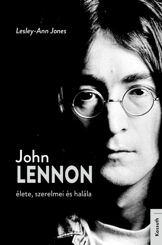 JOHN LENNON ÉLETE SZERELMEI ÉS HALÁLA Akciós ár