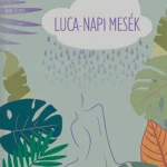 Újdonság LUCA-NAPI MESÉK