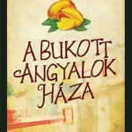 A BUKOTT ANGYALOK HÁZA Kedvezmény