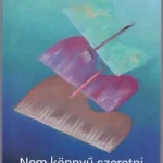 NEM KÖNNYŰ SZERETNI Exkluzív ajánlat