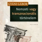Akció NEMZETI VAGY TRANSZNACIONÁLIS TÖRTÉNELEM