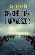 Olcsóbb SENKIFÖLDJÉN HARMADSZOR