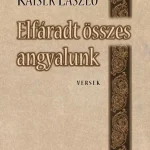 ELFÁRADT ÖSSZES ANGYALUNK Kiárusítás