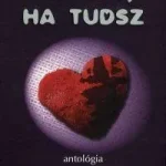 Ne maradj le SZERESS, HA TUDSZ - ANTOLÓGIA