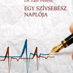 Árcsökkenés EGY SZÍVSEBÉSZ NAPLÓJA