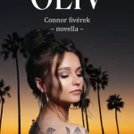 Gyors kiszállítás OLIV - CONNOR FIVÉREK - NOVELLA -