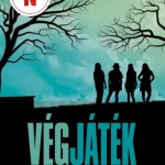 VÉGJÁTÉK Nézd meg most