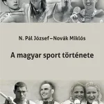 A MAGYAR SPORT TÖRTÉNETE Akciós ár