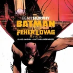 BATMAN - A FEHÉR LOVAG ÁTKA (KÉPREGÉNY) Legjobb ár