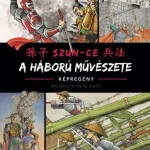 A HÁBORÚ MŰVÉSZETE (KÉPREGÉNY) Ne maradj le
