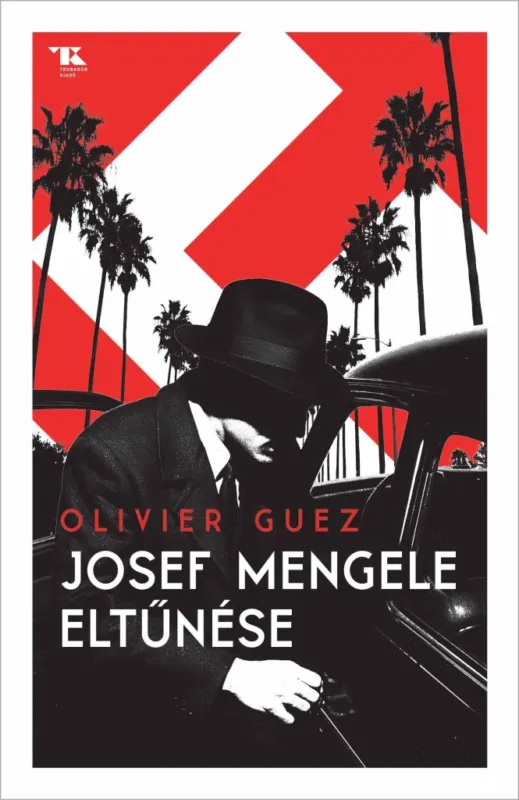 Vedd meg most JOSEF MENGELE ELTŰNÉSE