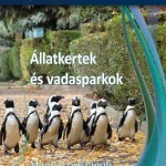 ÁLLATKERTEK ÉS VADASPARKOK MAGYARORSZÁGON - HAZAI ÚTICÉLOK SOROZAT Olcsóbb