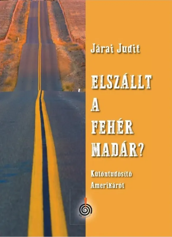 ELSZÁLLT A FEHÉR MADÁR? Népszerű