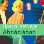 Biztonságos fizetés HOSSZÚ HÉTVÉGÉK ABBÁZIÁBAN