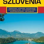 SZLOVÉNIA ÚTIKÖNYV TÉRKÉPPEL Gyors kiszállítás
