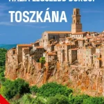 ITÁLIA LEGSZEBB BORGÓI - TOSZKÁNA Prémium