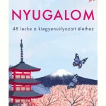 NYUGALOM - 48 LECKE A KIEGYENSÚLYOZOTT ÉLETHEZ Expressz kézbesítés