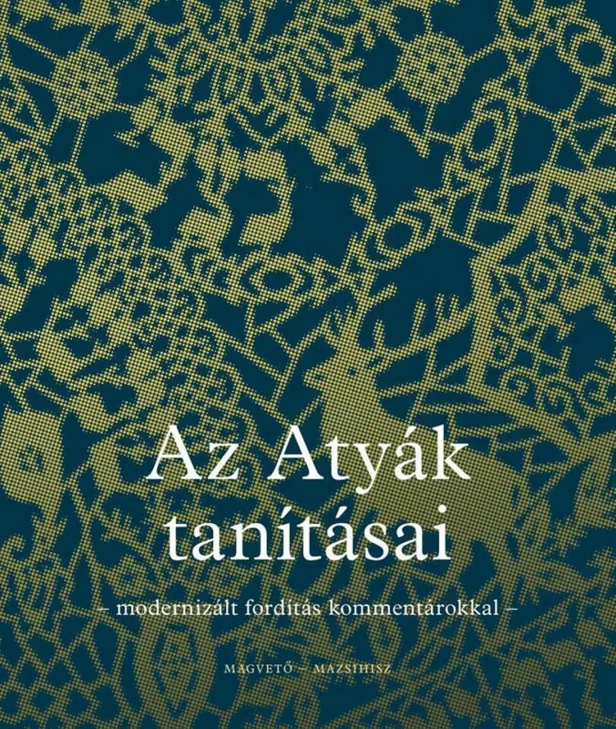 AZ ATYÁK TANÍTÁSAI Rendeld meg most