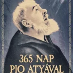 365 NAP PIO ATYÁVAL Végkiárusítás