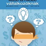 Csak ma Útikalauz kezdő és haladó vállalkozóknak - E-könyv