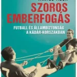 Szoros emberfogás - E-könyv Biztonságos vásárlás