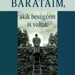 Kedvezmény Barátaim, akik a besúgóim is voltak - E-könyv