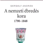 A nemzeti ébredés kora - E-könyv Rendeld meg most