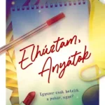 Elhúztam, Anyátok - E-könyv Korlátozott ajánlat