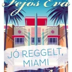 Jó reggelt, Miami - E-könyv Legnépszerűbb